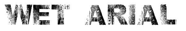Wet Arial font preview